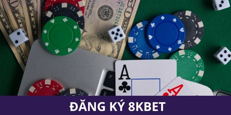 Đăng ký 8KBET hôm nay